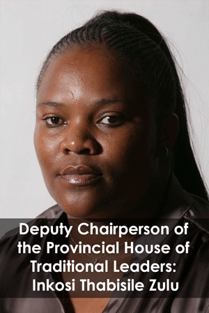Deputy Chairperson of the Provincial House of Traditional Leaders: Inkosi Thabisile Zulu